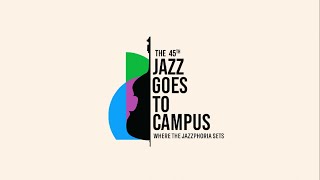 The 45th Jazz Goes To Campus Official Teaser