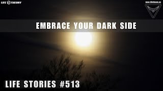 Shadows In The Spotligh  Embracing Your Dark Side  Life Stories 513