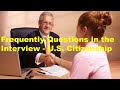 Frequently Questions in the Interview - U. S. Citizenship