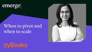 When to pivot and when to scale | Smita Bakshi (zyBooks, acq by Wiley)
