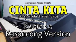 Download Lagu Cinta Kita ( Demi cintaku padamu ) - Karaoke Keroncong Version  MP3