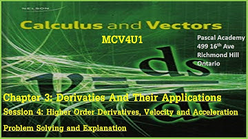 Calculus & Vectors Chap 3 Session 4 Higher Order Derivatives Velocity & Acceleration Problem Solving