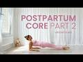 Postpartum Core Workout | Part 2 | Diastasis Recti Safe