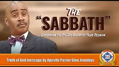 The SABBATH, Concerning the 7th Day Adventist by Apostle Pastor Gino Jennings - 𝗧𝗿𝘂𝘁𝗵 𝗼𝗳 𝗚𝗼𝗱 𝗠𝗲𝘀𝘀𝗮𝗴𝗲