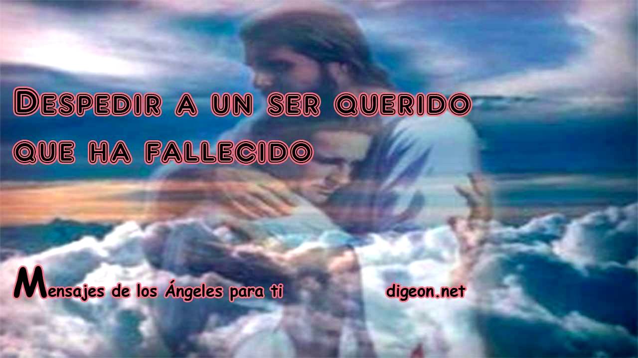 DESPEDIRSE DE UN SER QUERIDO QUE HA FALLECIDO - YouTube