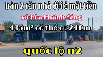 Bán 2 căn nhà đôi, có 240mv²thổ cư, ở mặt đường quốc lộ n2, tại hòa khánh đông