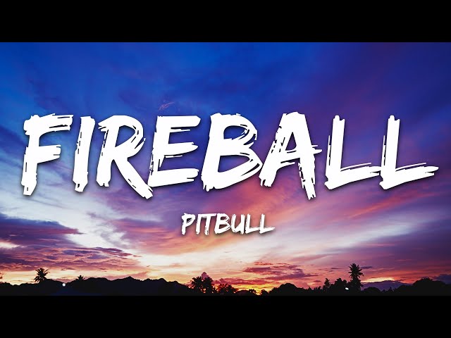 Pitbull - Fireball (Lyrics) ft. John Ryan class=