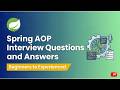 Spring AOP Interview Questions and Answers | Beginners to Experienced