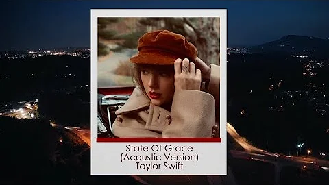 State Of Grace (Acoustic Version) - Taylor Swift (Fan-Made Lyric Video)