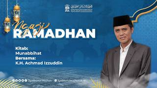Ngaji Ramadhan bersama KH. Achmad Izzuddin Abd. - Kitab Munabbihat | #02