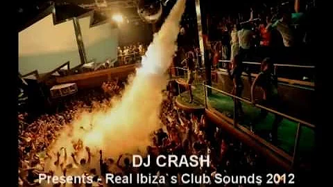 DJ CRASH Presents@Real Ibiza`s Club Sounds 2012.  -video Promo.