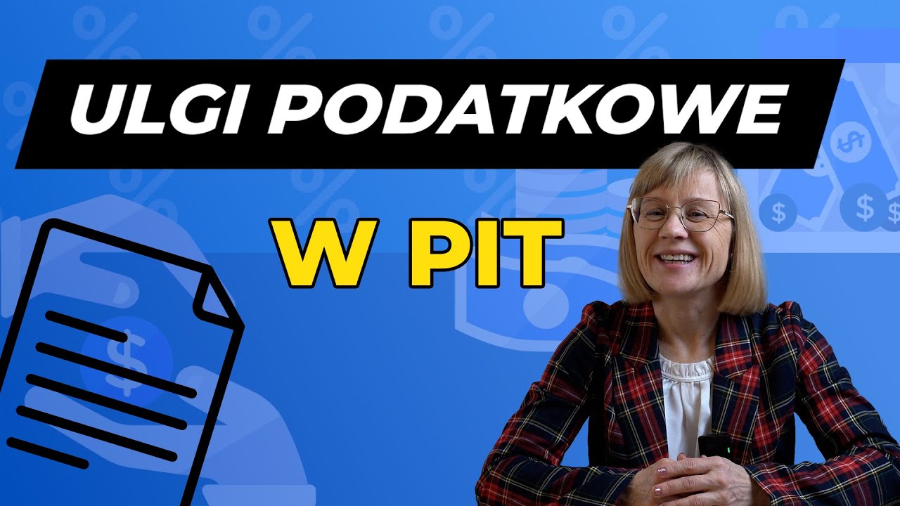 Ulgi podatkowe w PIT – jak zapłacić mniej i dostać większy zwrot? 💰📄👨‍👩‍👧‍👦 | Część 1