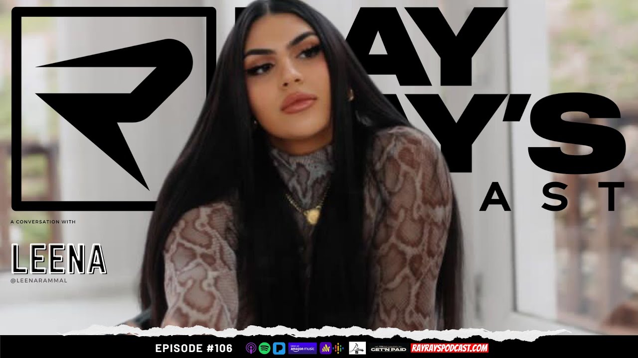Ray Ray’s Podcast Episode 106 “Leena”Full Episode Ray Ray’s Podcast Episode 106 “Leena”Full Episode