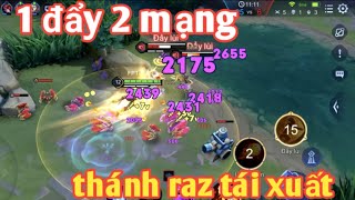 Liên Quân _ Thánh Raz Tái Xuất Đá Pháo Nào Lụm Phát Đó | 1 Combo 2 Mạng Là Có Thật