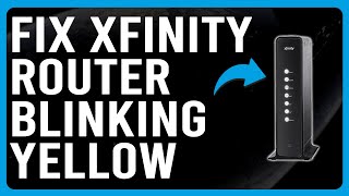 How To Fix Xfinity Router Blinking Yellow (Analyze The Causes And Steps To Solve Yellow Blinking)