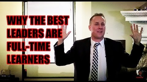 Why The Best Leaders Are Full-Time Learners - Darren Jacklin