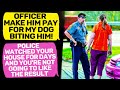 Karen demands Payment ! I'm a Police Officer, we Know you Owner of The House With Dogs r/ProRevenge