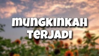 Mungkinkah Terjadi - Spider (lirik)🎵