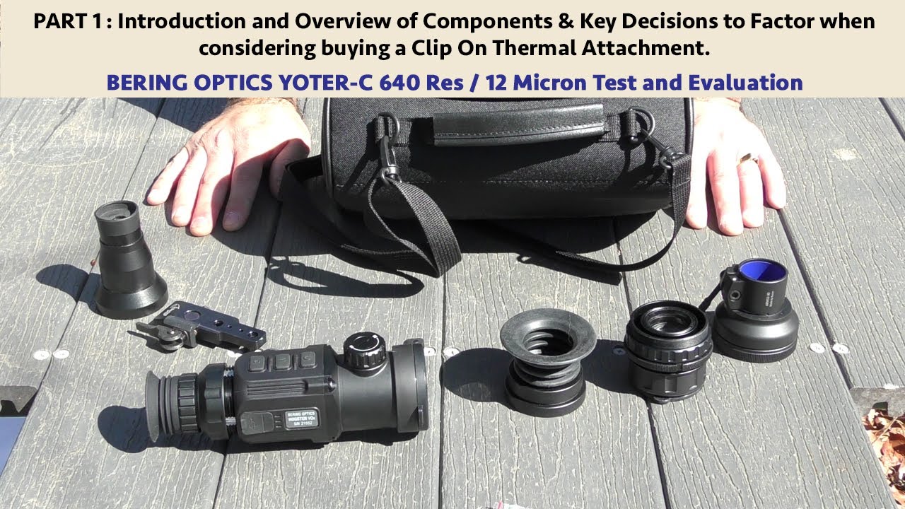 Bering Optics YoterC Clip On Thermal Attachment 640 res 12 micron thermal device PART 1 YouTube