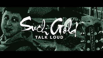 Such Gold - "Talk Loud" (OFFICIAL MUSIC VIDEO)