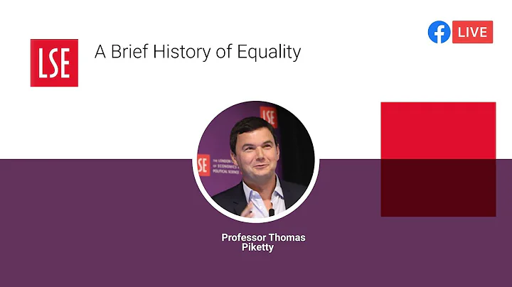 A Brief History of Equality | Thomas Piketty | LSE...
