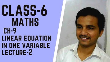 Class-6 | Math | Ch-9 | Linear Equation in One Variable | Lecture No-2 | By Kunal Sharma