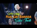 Suci Tacik - Asal Kau Bahagia | lirik thumbnail