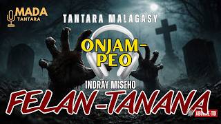Tantara Malagasy - FELAN-TANANA - (Tantara lava ny ONJAM-PEO )🧡💛💚 ARAHO NY PEJY👍❤