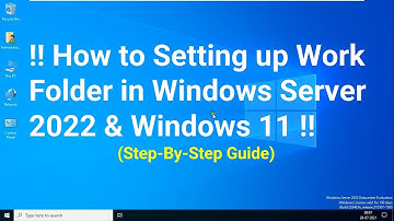 How to Setup Work Folder in Windows Server 2022 & Windows 11 !! Step  By Step Guide !!