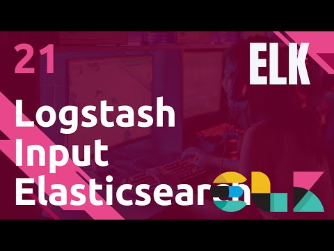 ELK - 21. LOGSTASH : INPUT PLUGIN ELASTICSEARCH