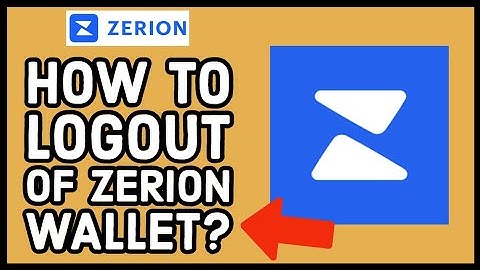 How to Log Out of Zerion Wallet 2023? Zerion Wallet Sign Out