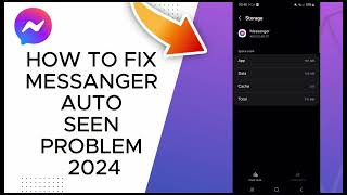 How To Fix Messenger Auto Seen Problem 2024