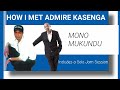 Meeting & Working With Admire Kasenga-Mono Mukundu