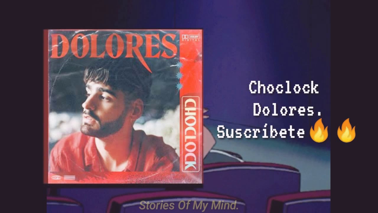 Choclock - Dolores (Letra)