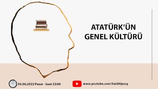 Atatürkün Genel Kültürü