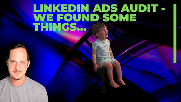 Linkedin Ads Audit - Linkedin Ads Campaign Audit