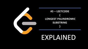 Longest Palindromic Substring - LeetCode #5