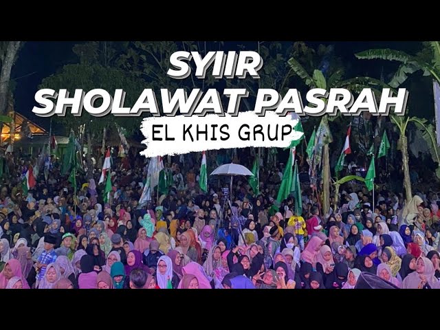 SYIIR SHOLAWAT PASRAH || EL KHIS GRUP class=