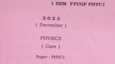 Bsc 1st sem physics core course question paper FYUGP Dibrugarh University 2023