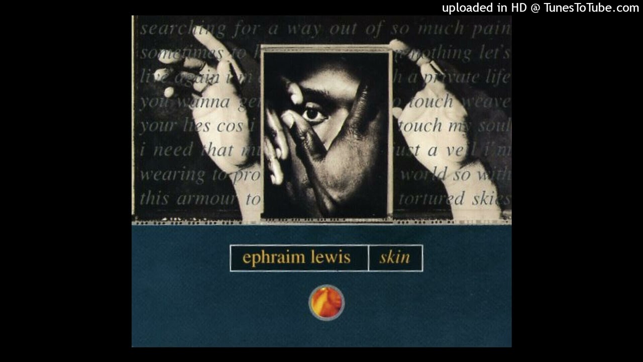 Ephraim Lewis - Skin (Undaya Mix)