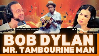 THE INTRODUCTION OF BOB DYLAN TO THE 🌎?! First Time Hearing Bob Dylan - Mr. Tambourine Man Reaction!