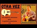 Otra Vez # 3 La Guitarra Mexicana de Antonio Bribiesca