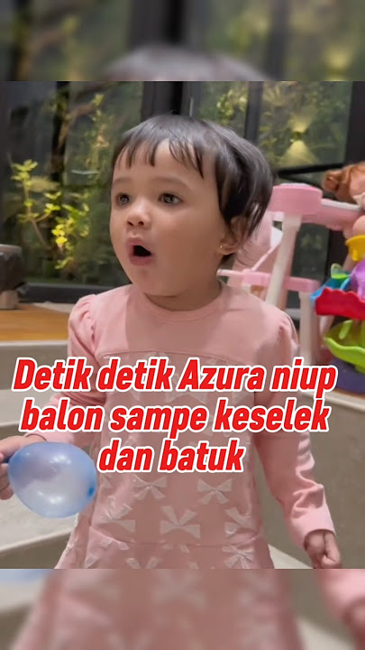 The moment Azura blew up a balloon until she choked and coughed #ameena #attahalilintar #aurelher...
