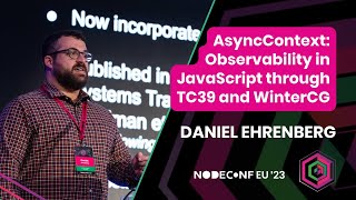 Daniel Ehrenberg | AsyncContext: Observability in JavaScript through TC39 and WinterCG