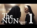 THE NUN - Part 1