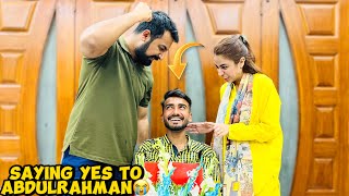 Most Awaited Vlog Saying Yes To Abdul Rehman 