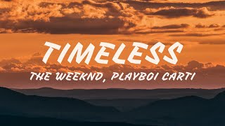 The Weeknd, Playboi Carti - Timeless (Lyrics)