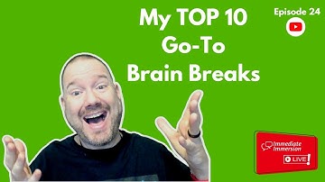My Top 10, Go-To Brain Breaks for the Language Classroom