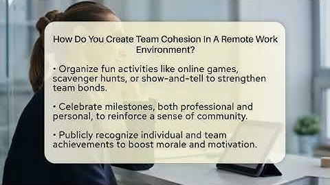 How Do You Create Team Cohesion In A Remote Work Environment? - Founders Supporting Founders