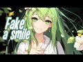 Nightcore - Fake A Smile